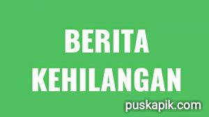 BERITA KEHILANGAN